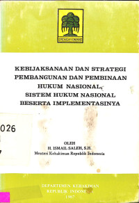 Kebijaksanaan dan Strategi Pembangunan dan Binkumnas, Sistem Hukum Nasional beserta Implementasinya