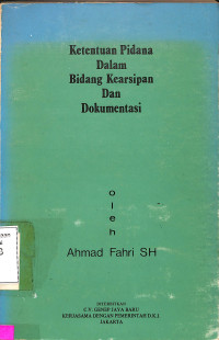 KETENTUAN PIDANA DALAM BIDANG KEARSIPAN DAN DOKUMENTASI