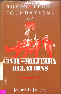 SOCIO-LEGAL FOUNDATIONS OF CIVIL-MILITARI RELATIONS