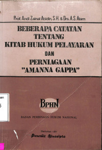 BEBERAPA CATATAN TENTANG KITAB HUKUM PELAYARAN DAN PERNIAGAAN AMANNA GAPPA