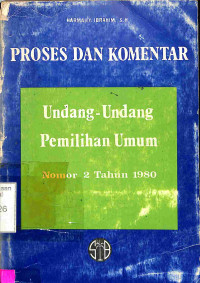 Proses dan Komentar Undang-Undang Pemilihan Umum