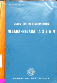 Sistem-sistem Pemerintahan Negara-Negara ASEAN