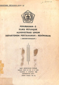 Perubahan Buku Petunjuk Administrasi Umum Departemen Pertahanan-Keamanan (Disempurnakan)