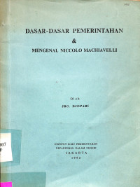 Dasar-dasar Pemerintahan & Mengenal Niccolo Machiavelli