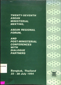 Twenty-Seventh ASEAN Ministerial Meeting, ASEAN Regional  Forum, and Post-Ministerial Conferences With Dialogue Partners