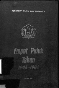 Empat Puluh Tahun 1946-1986 PTIK