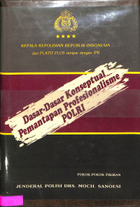 Dasar-dasar Konseptual Pemantapan Profesionalisme Polri