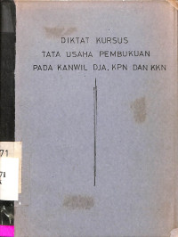 Diktat Kursus Tata Usaha Pembukuan Pada Kanwil DJA,KPN dan KKN