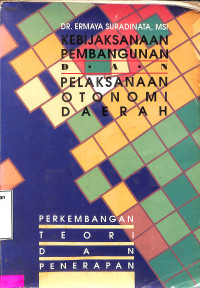 Kebijaksanaan Pembangunan dan Pelaksanaan Otonomi Daerah