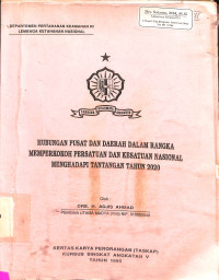 Hubungan Pusat dan Daerah Dalam Rangka Memperkokoh Persatuan dan Kesatuan Nasional Menghadapi Tantangan Tahun 2020