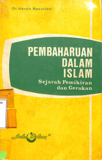 Pembaharuan Dalam Islam : Sejarah Pemikiran Dan Gerakan