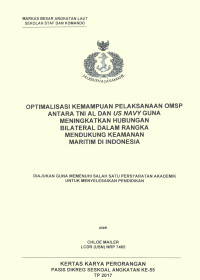 Optimalisasi kemampuan pelaksanaan OMSP antara TNI AL dan US Navy guna meningkatkan hubungan bilateral dalam rangka mendukung keamanan maritim di Indonesia