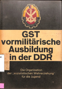 GST vormilitarische Ausbildung in der DDR