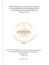 Konsep Pengelolaan Tenaga Kerja Indonesia Dalam Pembangunan Kawasan/Region Sijori Dalam Rangka Pertahanan Keamanan Negara Di Laut