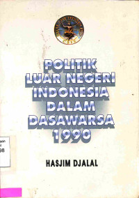 Politik Luar Negeri Indonesia Dalam Dasa Warsa 1990