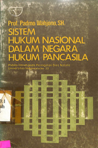 Sistem hukum nasional dalam negara hukum pancasila