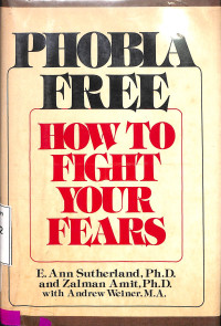 Phobia Free How to Fight Your Fears