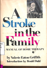 A Stroke in the Family, A Mmanual Of Home Therapy