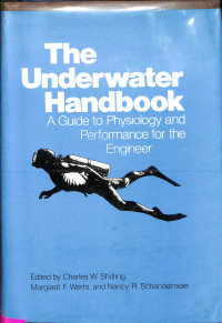 The Underwater Handbook. A Guide to Physiology and Performance for the Engineer