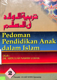 Pedoman Pendidikan Anak Dalam Islam ; Jilid 2