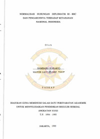 Normalisasi Hubungan Diplomatik RI - RRC Dan Pengaruhnya Terhadap Ketahanan Nasional Indonesia