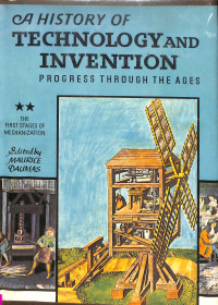 A History Of Technology And Inventions : Progress Trough The Ages