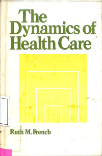 The Dynamics of Health Care