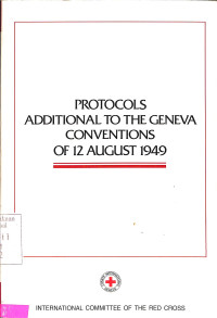 Protocols additional to the Geneva Conventions of 12nd August 1949