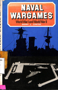 Naval War Games: World War I And World War II