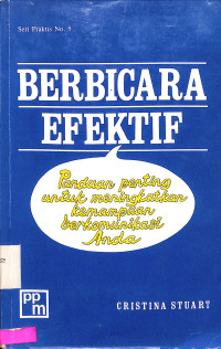 Berbicara Efektif: Panduan Penting Untuk Meningkatkan Kemampuan Berkomunikasi Anda