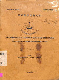 Monografi Seri No. MI.04.83.Kehadiran Dilaut Sebagai Suatu Konsepi Damai Bagi Pertahanan Keamanan