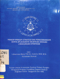 Prinsip-Prinsip Strategi Dan Perkembangannya Serta Aplikasinya Dikaitkan Dengan Lingkungan Strategik