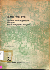 Ilmu Wilayah Dalam Hubungannya Dengan Pembangunan Negara