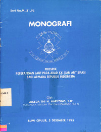 Monografi: Prospek Peperangan Laut Pada Abad XXI dan Antisipasi bagi Armada Republik Indonesia