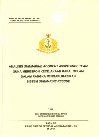 Analisis Submarine Accident Assistance Team Guna Merespon Kecelakaan Kapal Selam Dalam Rangka Mengaplikasikan Sistem Submarine Rescue