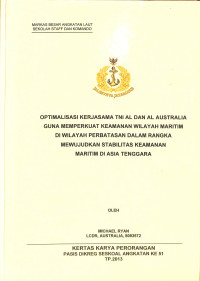 Optimalisasi Kerjasama TNI AL Dan AL Australia Guna Memperkuat Keamanan Wilayah Maritim Di Wilayah Perbatasan Dalam Rangka Mewujudkan Stabilitas Keamanan Maritim Di Asia Tenggara