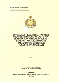 Optimalisasi kemampuan penyidik polisi militer angkatan laut guna meningkatkan penegakan hukum di wilayah kerja Lantamal VII  dalam rangka mendukung tugas TNI AL