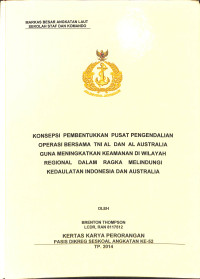 Konsepsi Pembentukkan Pusat Pengendalian Operasi Bersama TNI AL Dan AL Australia Guna Meningkatkan Keamanan Di Wilayah Regional Dalam Rangka Melindungi Kedaulatan Indonesia Dan Australia