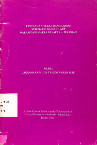 Tantangan Tugas dan Respons Sesko ABRI Bagian Laut Dalam Dasawarsa Delapan - Puluhan