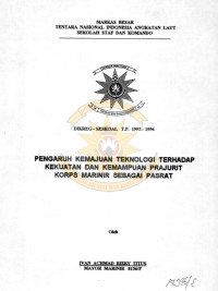 Pengaruh Kemajuan Teknologi Terhadap Kekuatan Dan Kemampuan Prajurit Korps Marinir Sebagai Pasrat