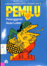 PEMILU. Pelanggaran Asas Luber