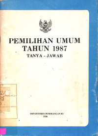 Pemilihan Umum Tahun 1987 Tanya-Jawab