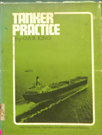 Tanker Practice:The Construction, Operation and Maintenance of Tanker