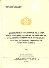 Konsepsi Pembangunan Postur TNI AL Masa Depan Yang Mampu Mengatasi Ancaman Maritim Guna Mendukung Pertahanan Dan Keamanan Nasional Dalam Rangka Mewujudkan Pertahanan Nasional