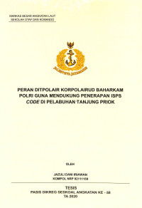 Peran Ditpolair Korpolairud Baharkam Polri guna mendukung penerapan ISPS code di Pelabuhan Tanjung Priok