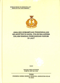 Analisis Kemampuan Pengendalian Helikopter di Kapal Polisi Baladewa Dalam Rangka Penegakkan Hukum di Laut