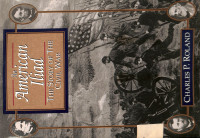 An American Iliad. The Story Of The Civil War