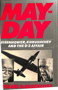 May-Day Eisenhower, Khrushchev And The U-2 Affair