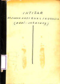 Ikhtisar Sejarah Nasional Indonesia ( Awal - Sekarang )