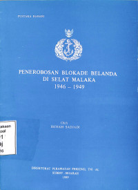 Penerobosan Blokade Belanda Di Selat Malaka 1946-1949